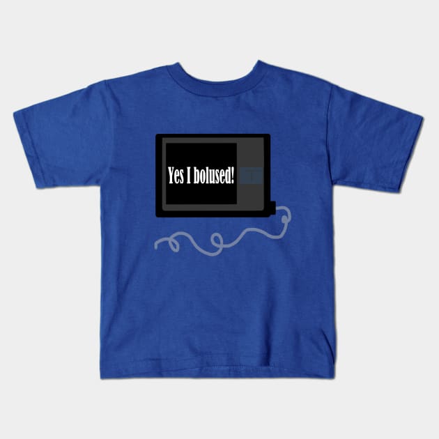 Yes I Bolused! 2 Kids T-Shirt by CatGirl101